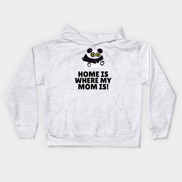 mothers day design, cute mothers day gift, gift from daughter, gift for mom, mom mug, cute mom mug, home is where mom is, gift for mom, mom Kids Hoodie by The Queen's Art